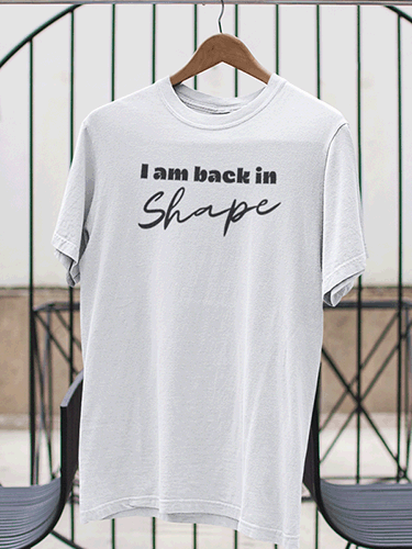 I Am Back In Shape Unisex T-shirt