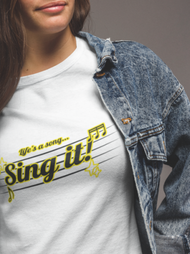 Life Is A Song Sing It T-shirt