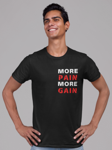 More Pain More Gain Fitness Unisex T-shirt