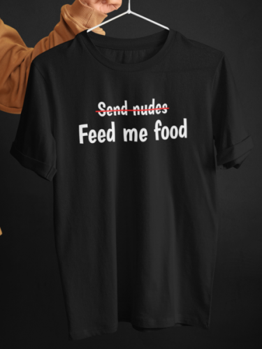 Send Me Food T-shirt