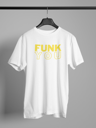 Funk You T-shirt |Funk you