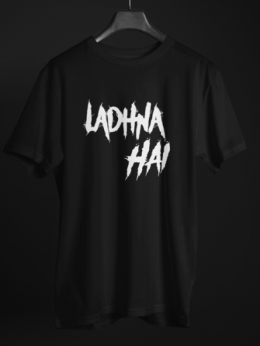 Ladhna Hai Tshirt|Kalix Gaming