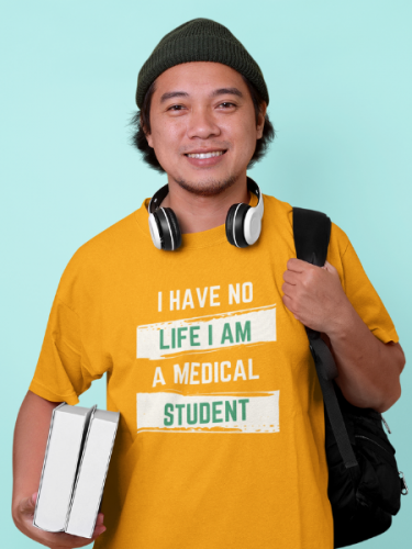 I Have No Life I Am a Medical Student Unisex t-shirt