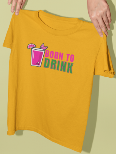 Born To Drink Foodie T-shirt