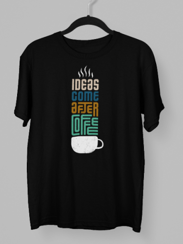 Idea Comes After Coffee Foodie T-shirt