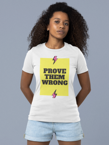 Prove Them Wrong T-shirt