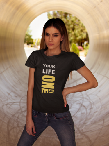 Your Life Only One Black T-shirt