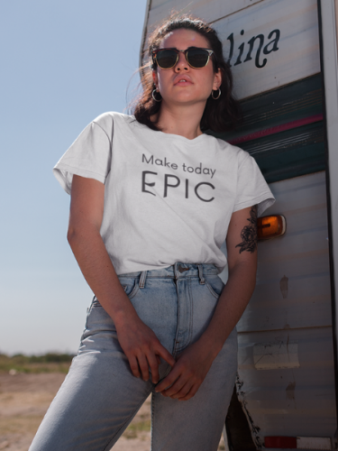 Make Today Epic,Travel T-shirt